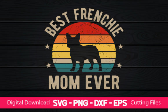 Best Frenchie Mom Ever: A Designer's Review for Embroidery