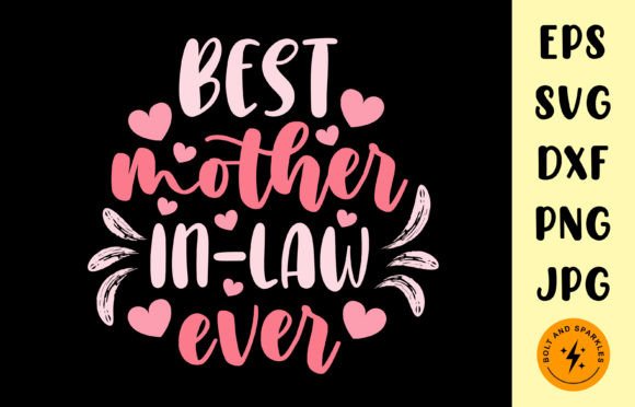 Best Mother-in-law, Mother s Day Graphic for Crafts and Graphics