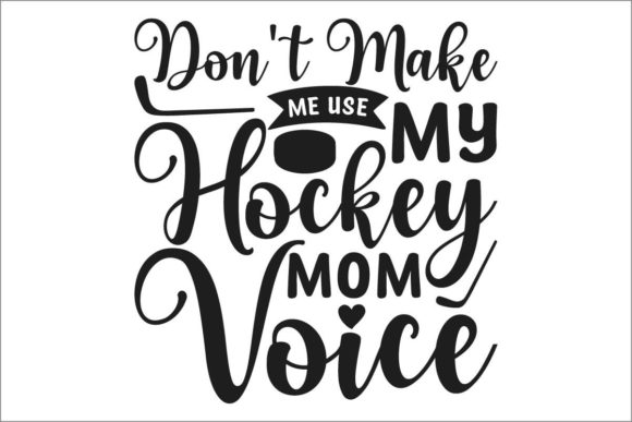 Hockey Mom Voice Graphics for Crafts and Branding