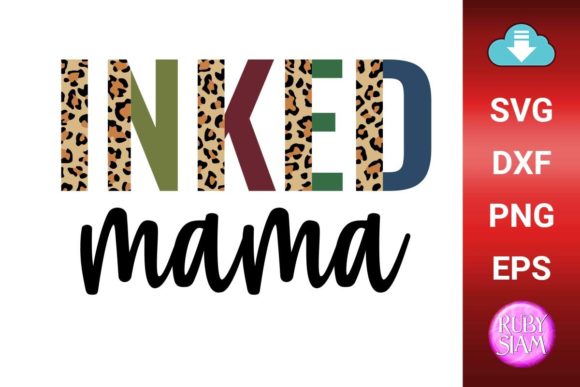 INKED Mama, Leopard Mama: Mother's Day Graphics for Crafts