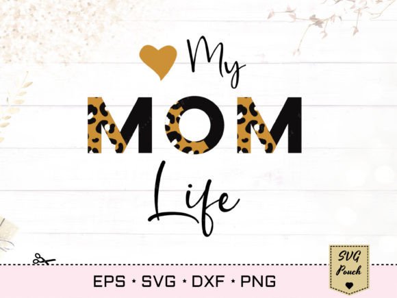 Leopard Momlife Svg: Graphics for Crafts Sellers