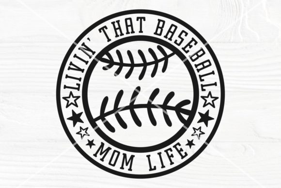 Livin That Baseball Mom Life SVG for Crafts & Graphics