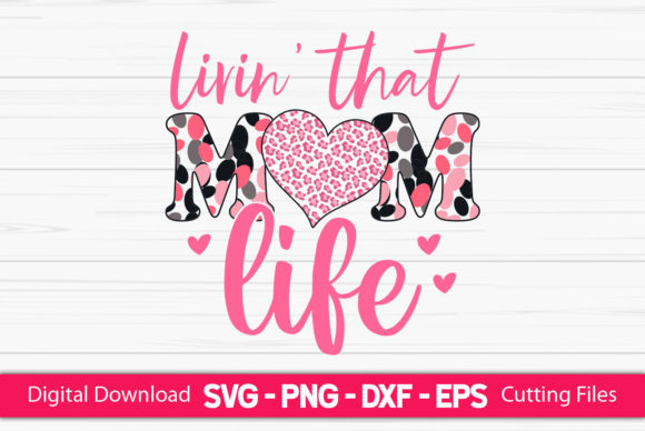 Livin That Mom Life Sublimation: Graphics for Crafts