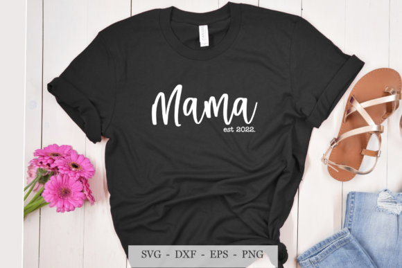Mama Est. 2022 SVG: Crafts & Graphics Review