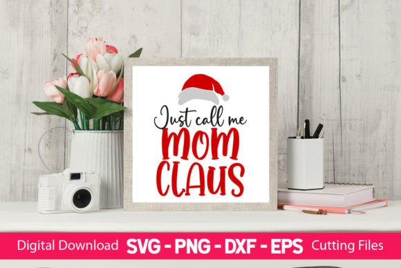 Mom Claus Graphics for Holiday Crafts & Gifts