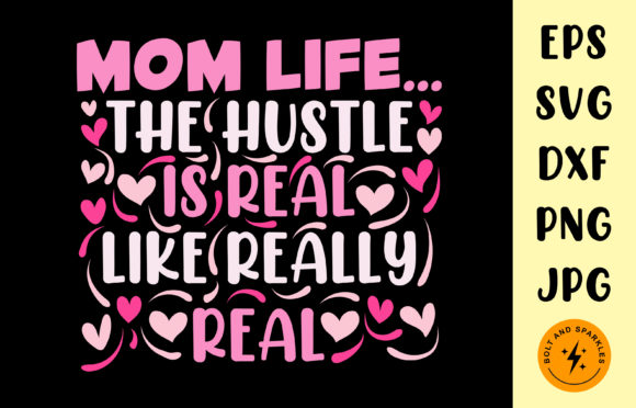 Mom Life Hustle Graphics for Crafts & Branding