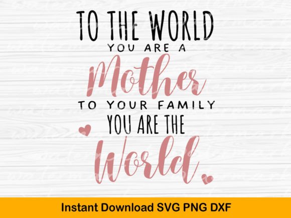 Our Family You Are the World Mother s: Graphics for Crafts