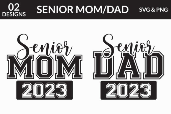 Senior Mom 2023 Dad Graphics for Crafts