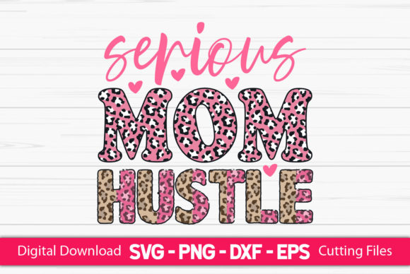 Serious Mom Hustle Sublimation: Graphics for Crafts